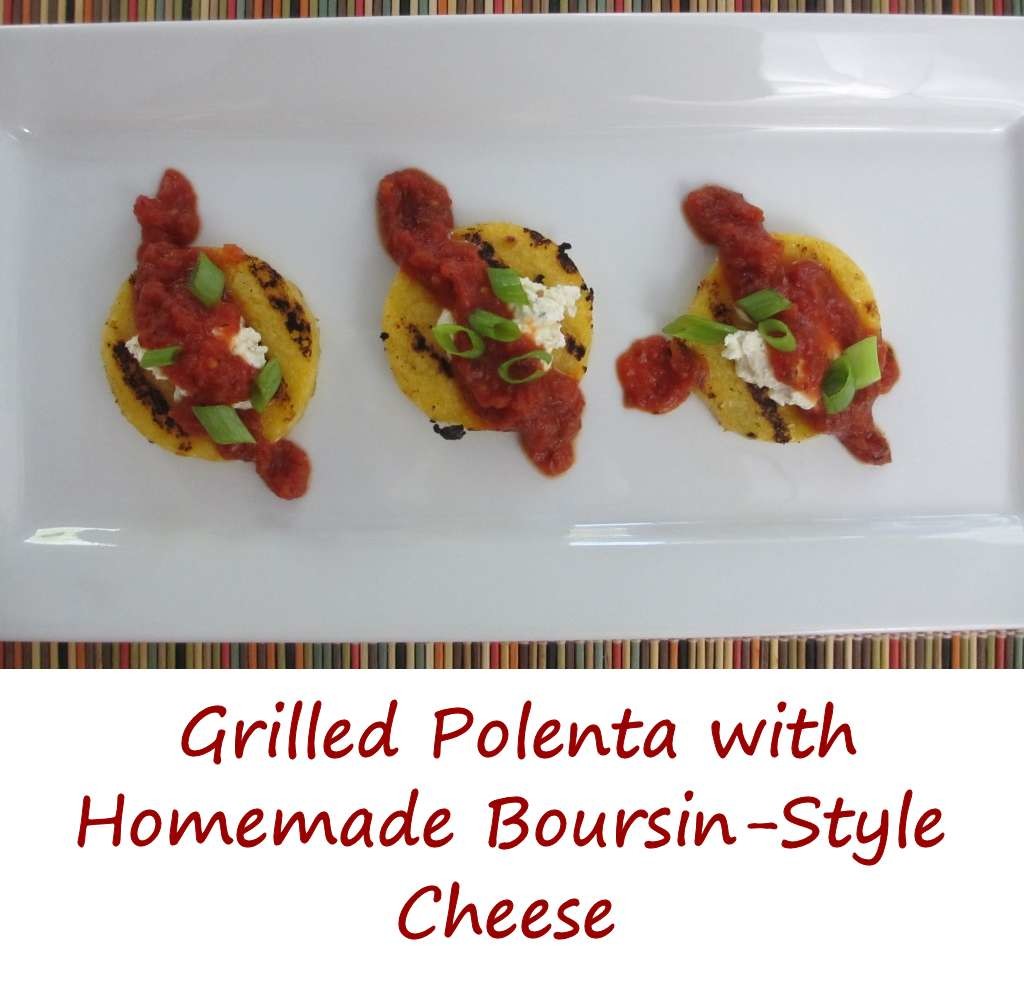 Grilled Polenta with Homemade Boursin-Style Cheese
